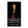 Daniel Defoe - The History of the Devil: "Thus fear of danger is ten thousand times more terrifying than danger itself"