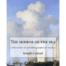 The mirror of the sea, By Joseph Conrad: collection of autobiographical essays