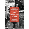 The Middle East in 1958: Reimagining a Revolutionary Year