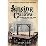 Singing from the Gallows