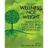 Wellness, Not Weight: Health at Every Size and Motivational Interviewing