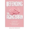 Defending The Aging Brain