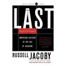 The Last Intellectuals: American Culture in the Age of Academe