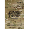 TC 18-32 Special Forces Sniper Training & Employment: November, 2013