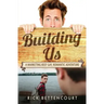 Building Us: A Gay Romantic Comedy and Adventure
