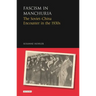 Fascism in Manchuria: The Soviet-China Encounter in the 1930s