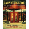Rao's Cookbook: Over 100 Years of Italian Home Cooking