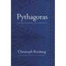 Pythagoras: His Life, Teaching, and Influence