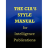 CIA Style Manual for Intelligence Publications