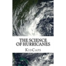 The Science of Hurricanes: Understanding Weather Just for Kids!