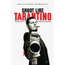 Shoot Like Tarantino: The Visual Secrets of Dangerous Storytelling