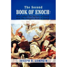 The Second Book of Enoch: 2 Enoch Also Called the Secrets of Enoch and the Slavonic Book of Enoch