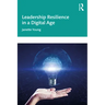 Leadership Resilience in a Digital Age
