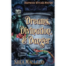 Dreams, Divination, and Danger: A Paranormal Cozy Mystery