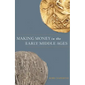 Making Money in the Early Middle Ages