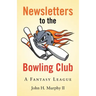 Newsletters to the Bowling Club: A Fantasy League