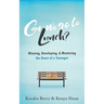 Can we go to Lunch?: Winning, Developing, & Mentoring the Heart of a Teenager