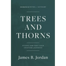 Trees and Thorns: Studies in the First Four Chapters of Genesis