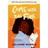 Come With The Fire: Young Adult Fiction Novel