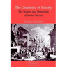 The Grammar of Society: The Nature and Dynamics of Social Norms