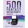 500 Fantasy Writing Prompts: Workbook