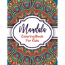 Mandala Coloring Book For Kids: Beautiful Mandalas For Creative Children