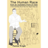 The Human Race from an Outsiders Point of View: A Non-Self Help Book That Just Might Help You