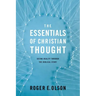 The Essentials of Christian Thought: Seeing Reality Through the Biblical Story