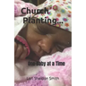 Church Planting- One Baby at a Time
