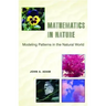 Mathematics in Nature: Modeling Patterns in the Natural World