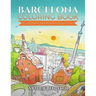 Barcelona Coloring Book: Color Barcelona's Beautiful Attractions