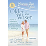Older & Wiser: Stories of Inspiration, Humor, and Wisdom about Life at a Certain Age