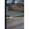 Details of Gothic Architecture, Measured and Drawn From Existing Examples; v.2