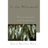 In the Aftermath: Provocations and Laments