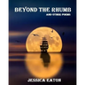 Beyond The Rhumb: and other poems