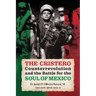 The Cristero Counterrevolution and the Battle for the Soul of Mexico