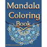 Mandala Coloring Book: For Adults With 50 Different Mandalas Coloring Pages Stress Relieving Mandala Designs for Adults Relaxation