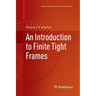 An Introduction to Finite Tight Frames