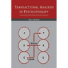 Transactional Analysis in Psychotherapy: A Systematic Individual and Social Psychiatry