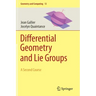 Differential Geometry and Lie Groups: A Second Course