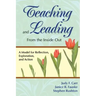 Teaching and Leading From the Inside Out: A Model for Reflection, Exploration, and Action