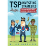 TSP Investing Strategies: Building Wealth While Working for Uncle Sam, 2nd Edition