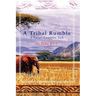 A Tribal Rumble: A Safari Campfire Tale