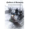Soldiers of Germania - The European volunteers of the Waffen SS