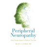 Peripheral Neuropathy: Nine Simple Steps To Reduce The Pain