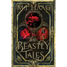 The Beastly Tales: The Complete Collection: Books 1 - 3