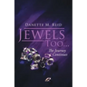 Jewels Too . . .: The Journey Continues