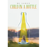 Child in a Bottle