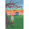 Milly's Story: A Story of One Girl's Faith, Courage, Strength, and Survival