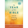 The Year of the Bible: A Guide to Reading Scripture, Newly Revised